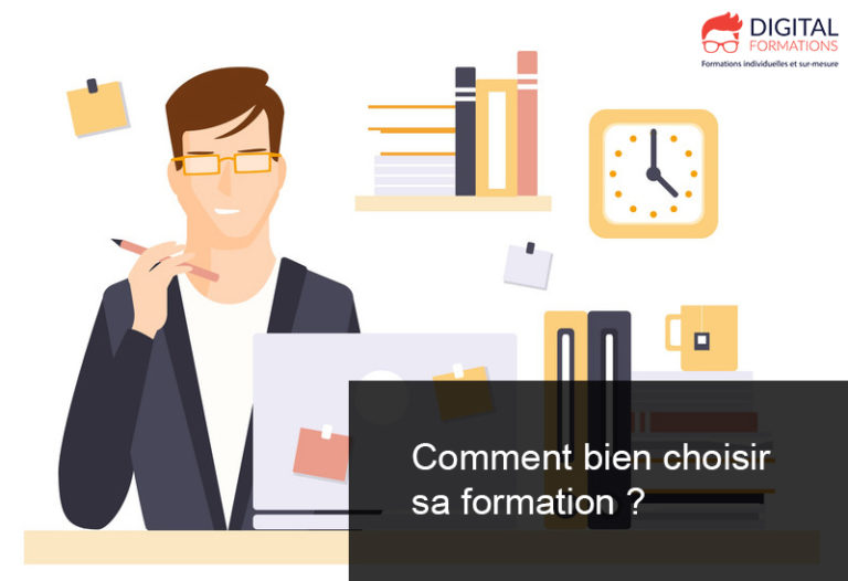 Comment Bien Choisir Sa Formation ? - Digital Formations